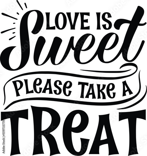 Love is sweet please take a treat design File