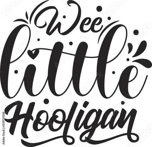 Wee little hooligan lettering design File