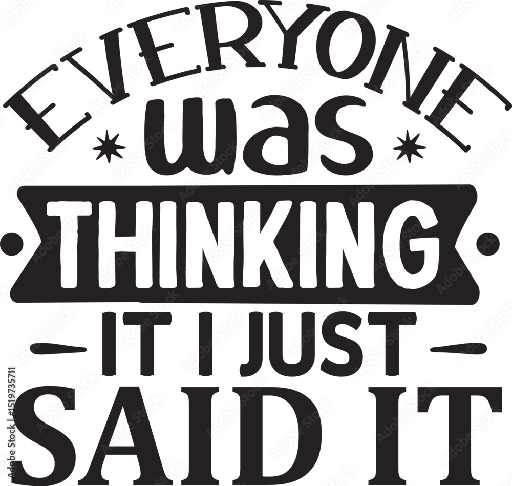 Obraz premium Everyone was thinking funny design statement File