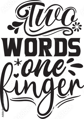 Two words one finger funny design File