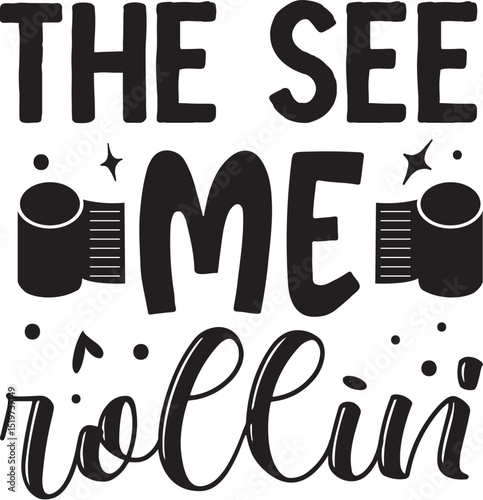 The see me rollin design graphic File