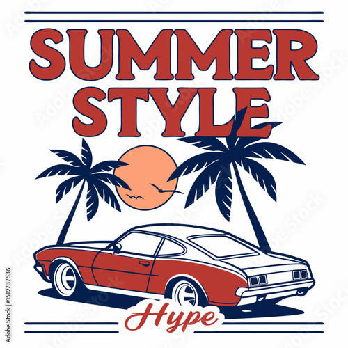 This retro-style summer illustration features a vintage orange muscle car labeled "Hype," parked beside palm trees with a setting sun in the background. The bold "Summer Style" typography and minimali