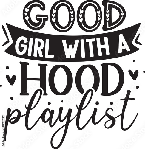 Good girl with hood playlist design File