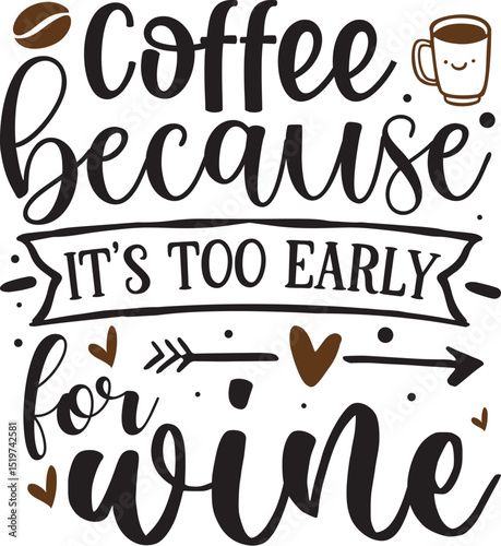 Coffee because its too early for wine design File