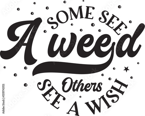 Some see a weed design others wish File
