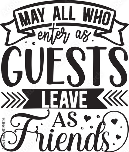 Enter as guests leave as friends design File