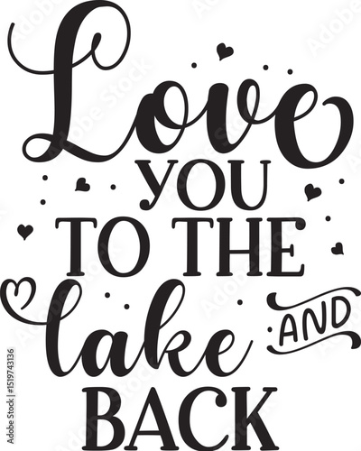 Love you to the lake and back design File