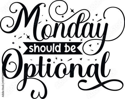 Monday should be optional typography design File
