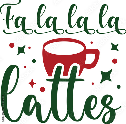 Fa la la lattes christmas holiday design File
