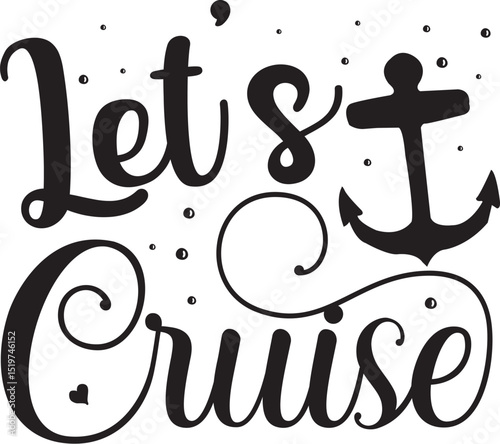 Lets cruise nautical design with anchor icon File