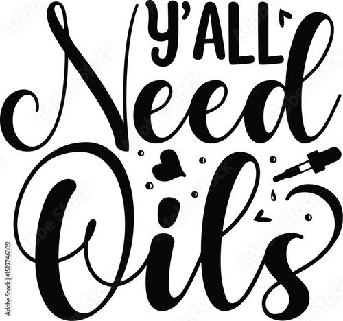 Yall need oils design hand lettering illustration File