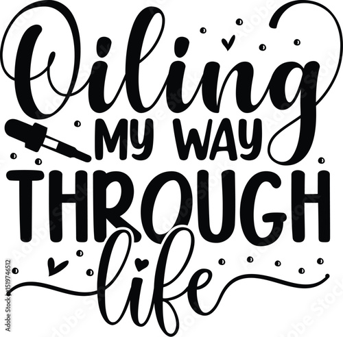 Oiling my way through life design File