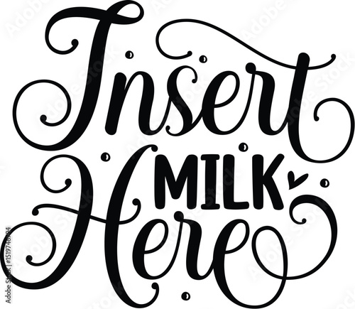 Insert milk here handwritten design typography File