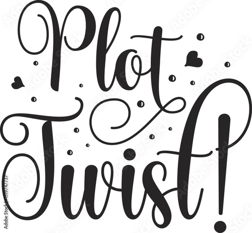 Plot twist design typography black and white File