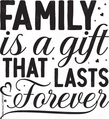 Family is a gift that lasts forever design File