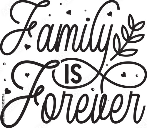 Family is forever decorative design typography File