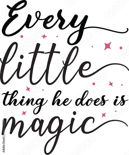 Every little thing he does is magic design File