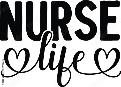Nurse life design black and white text File