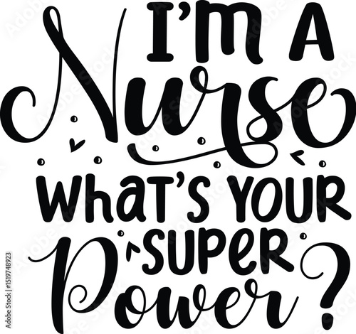 Nurse superpower black and white design File