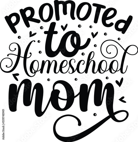 Promoted to homeschool mom design File