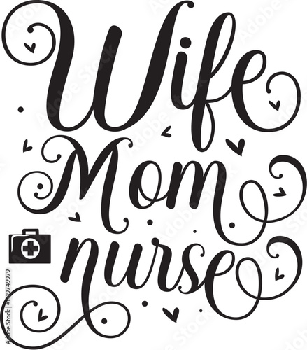 Wife mom nurse calligraphic design File