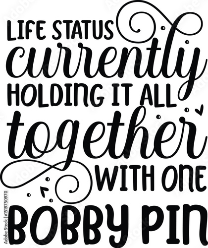 Life status bobby pin design graphic File