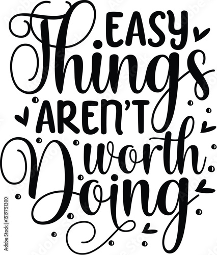 Easy things arent worth doing design File