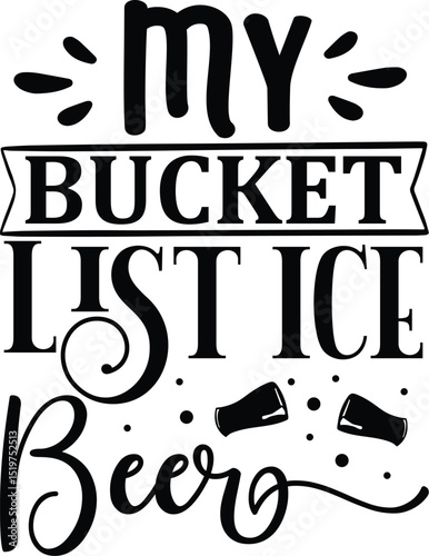My bucket list ice beer design File
