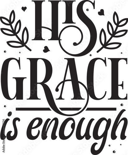 His grace is enough design vector File