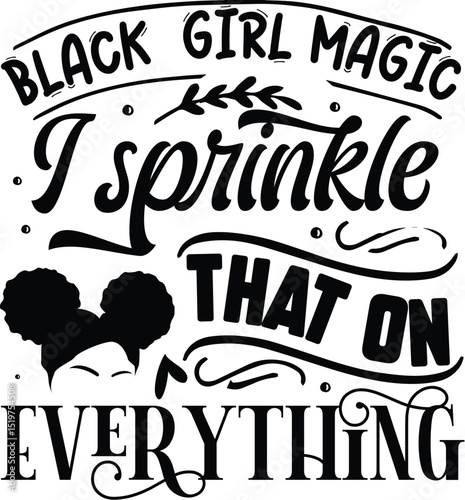 Black girl magic sprinkle design File