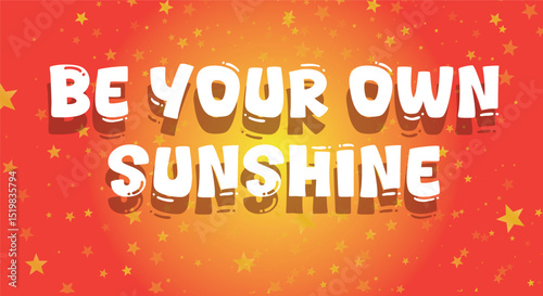 Be Your Own Sunshine Bold Motivational Quote with Starry Gradient Background for Positive Inspiration