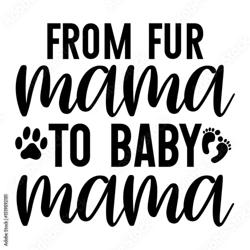 From Fur Mama To Baby Mama SVG