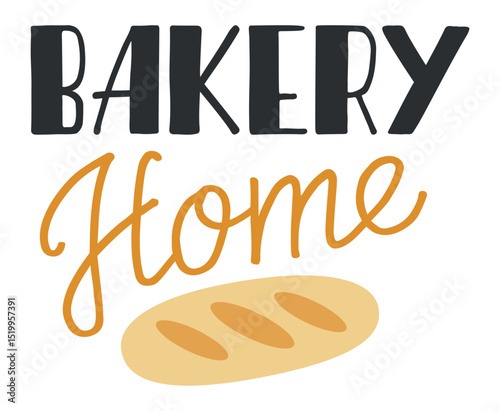 Hand drawn bakery home lettering with a stylized golden bread loaf, celebrating the joy of homemade food and the comforting aroma of fresh baking