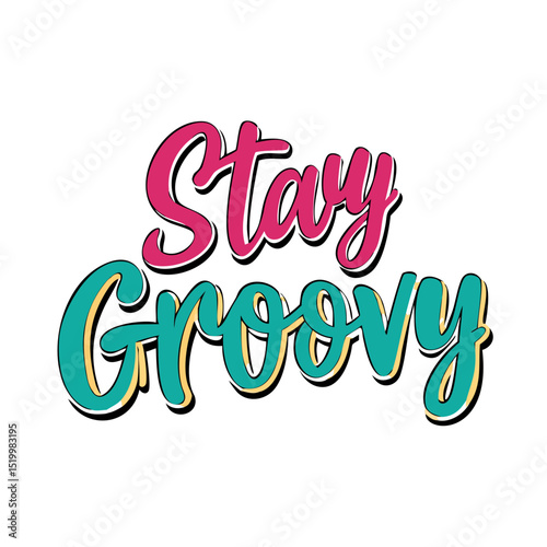 Stay Groovy Retro 70s Vibe Positive Attitude Cool Slogan Graphic Design