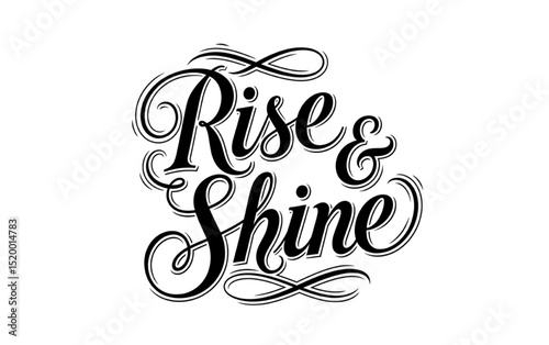 Rise & Shine Decorative Typography | Inspirational Morning Quote with Calligraphy for Motivational Posters, Greeting Cards, and Social Media