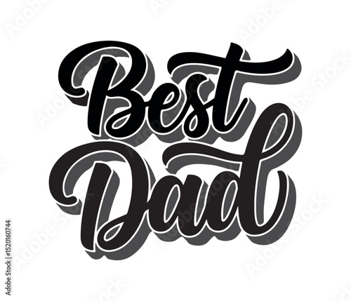 Best Dad Lettering ,Calligraphy and Typography Design