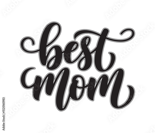 Best Mom Lettering, Elegant Script and Calligraphy Design