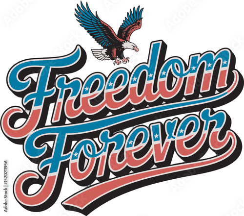 Patriotic vector art depicting freedom forever with eagle design and american flag colors