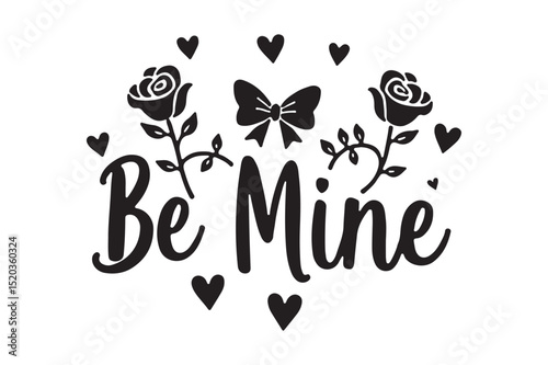 Be Mine Valentine’s Day SVG with Roses, Bow, and Hearts for Romantic Crafts
