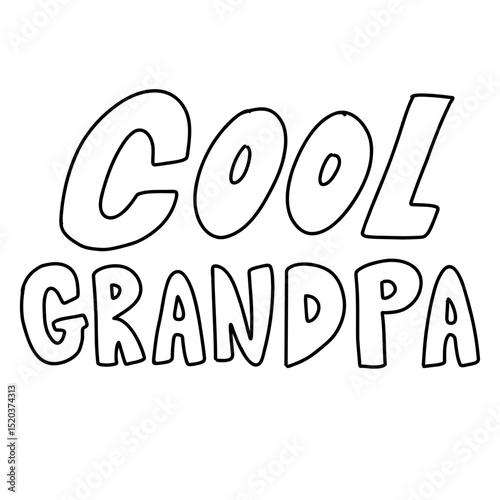 Cute cool grandpa granddad granddaddy black outline text word letter lettering doodle outline stroke typography kids happy international world father’s day clipart sticker icon svg