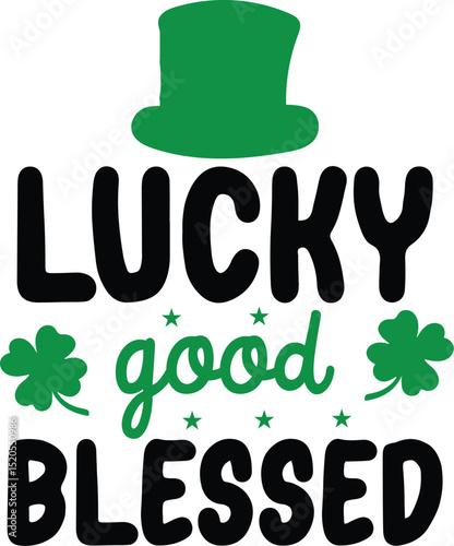 Lucky Good Blessed svg
