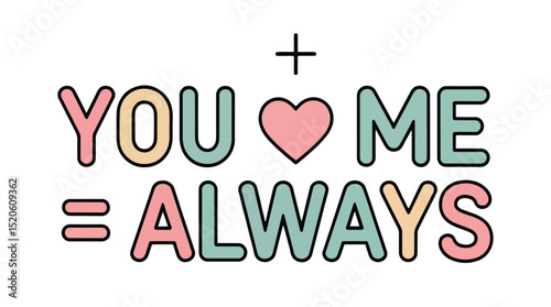 You Love Me Equals Always Pastel Typography Design