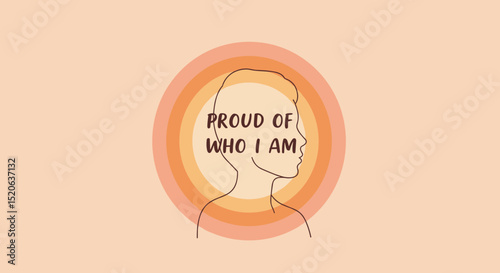PROUD OF WHO I AM. Inspirational quote with line art profile of a person and retro circular background. Self-acceptance and empowerment message.