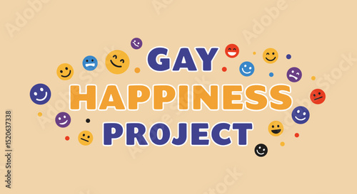 GAY HAPPINESS PROJECT text logo with colorful smiley face emoticons on a light orange background. LGBTQ+ community joy, support, and well-being concept illustration.