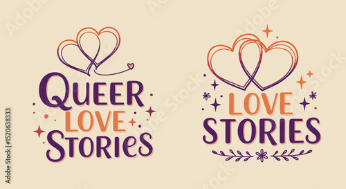 Queer Love Stories and Love Stories lettering designs with intertwined hearts. LGBTQ pride, romantic narrative, and decorative typography illustrations.