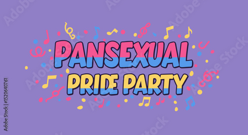PANSEXUAL PRIDE PARTY. Colorful lettering with pansexual flag colors, musical notes, and confetti on a purple background. LGBTQIA+ celebration concept.
