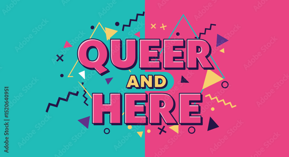 Naklejka premium QUEER AND HERE. Retro 80s style LGBTQ pride slogan with colorful geometric shapes. Vibrant graphic design for community and visibility.