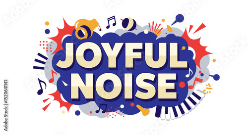JOYFUL NOISE. Colorful musical illustration with instruments and notes. Fun and energetic vector art for celebration and events.