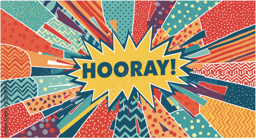 HOORAY! Comic style explosion with vibrant patterns. Retro pop art design for celebration and joyful announcements. Colorful background with geometric shapes.