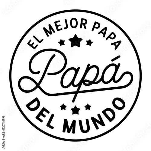 El Mejor Papa Del Mundo. Vector Design Isolated on White Background